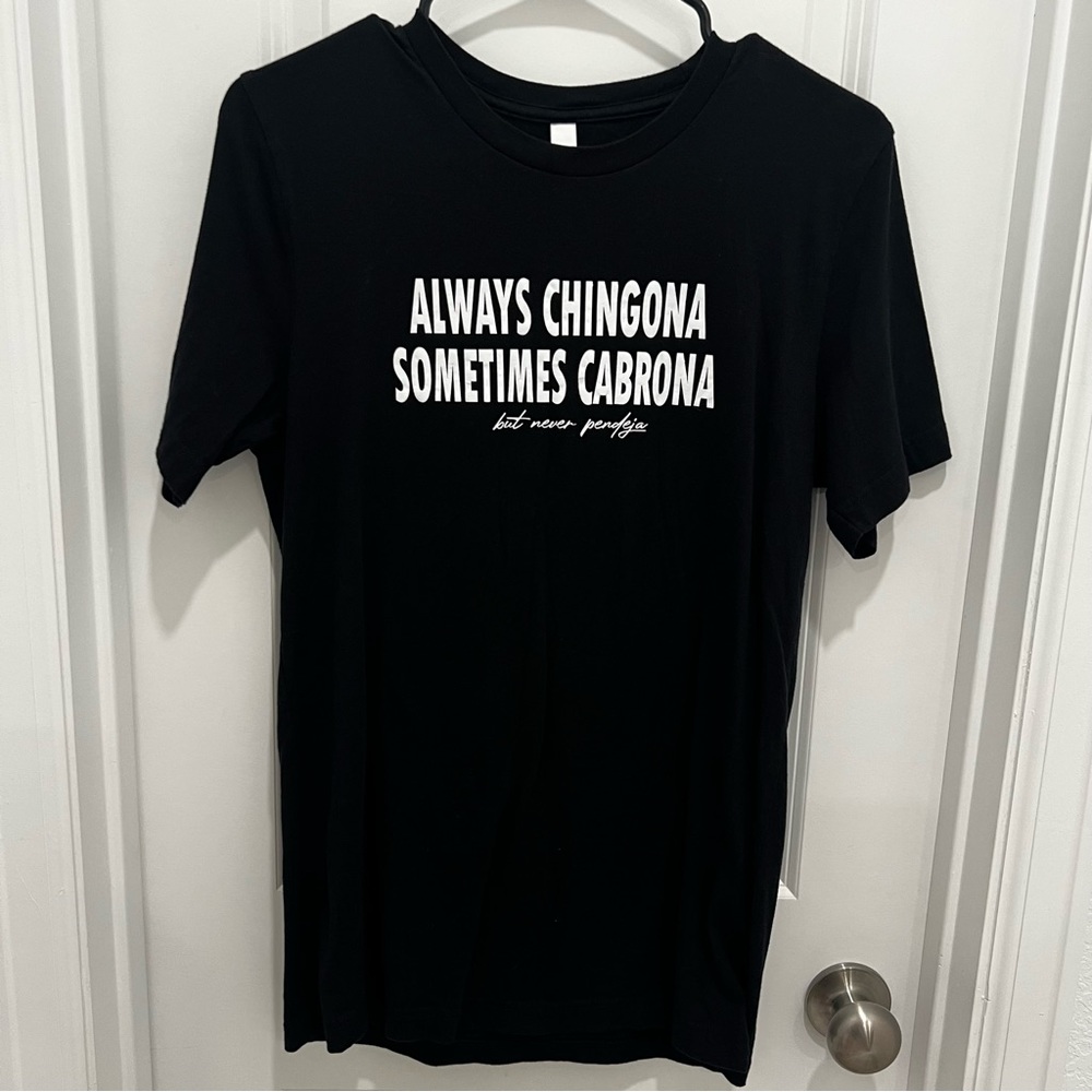 Canvas Always Chingona sometimes Cabrona but never pendeja woman tshirt